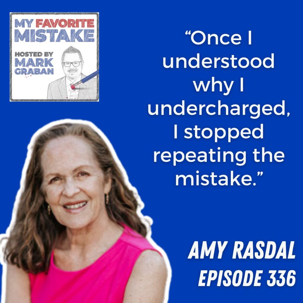 “Once I understood why I undercharged, I stopped repeating the mistake.”
amy rasdal