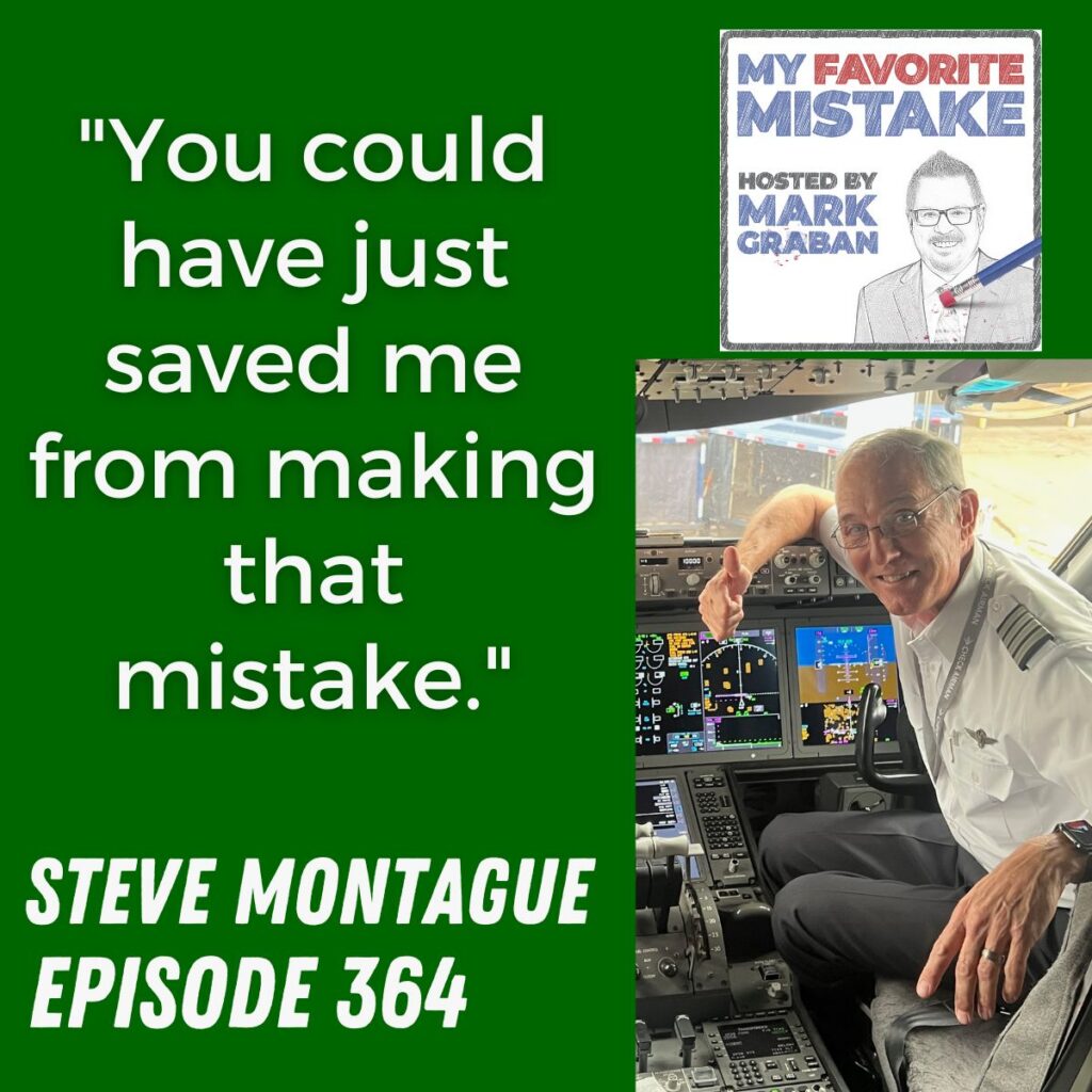 "You could have just saved me from making that mistake."
steve montague