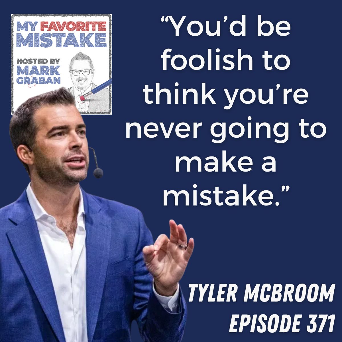 “You’d be foolish to think you’re never going to make a mistake.”
tyler mcbroom